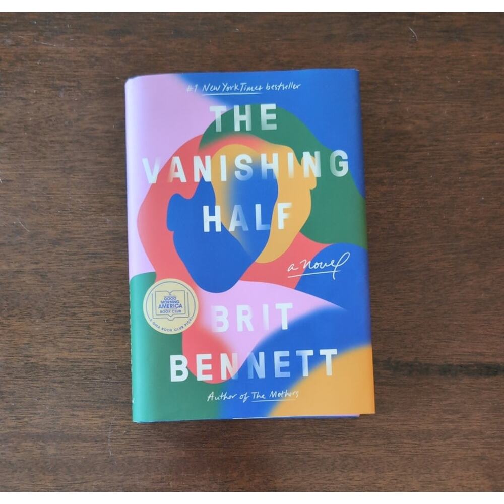 The Vanishing Half: GMA Book Club Pick (A Novel) Hardcover Book by Brit Bennett